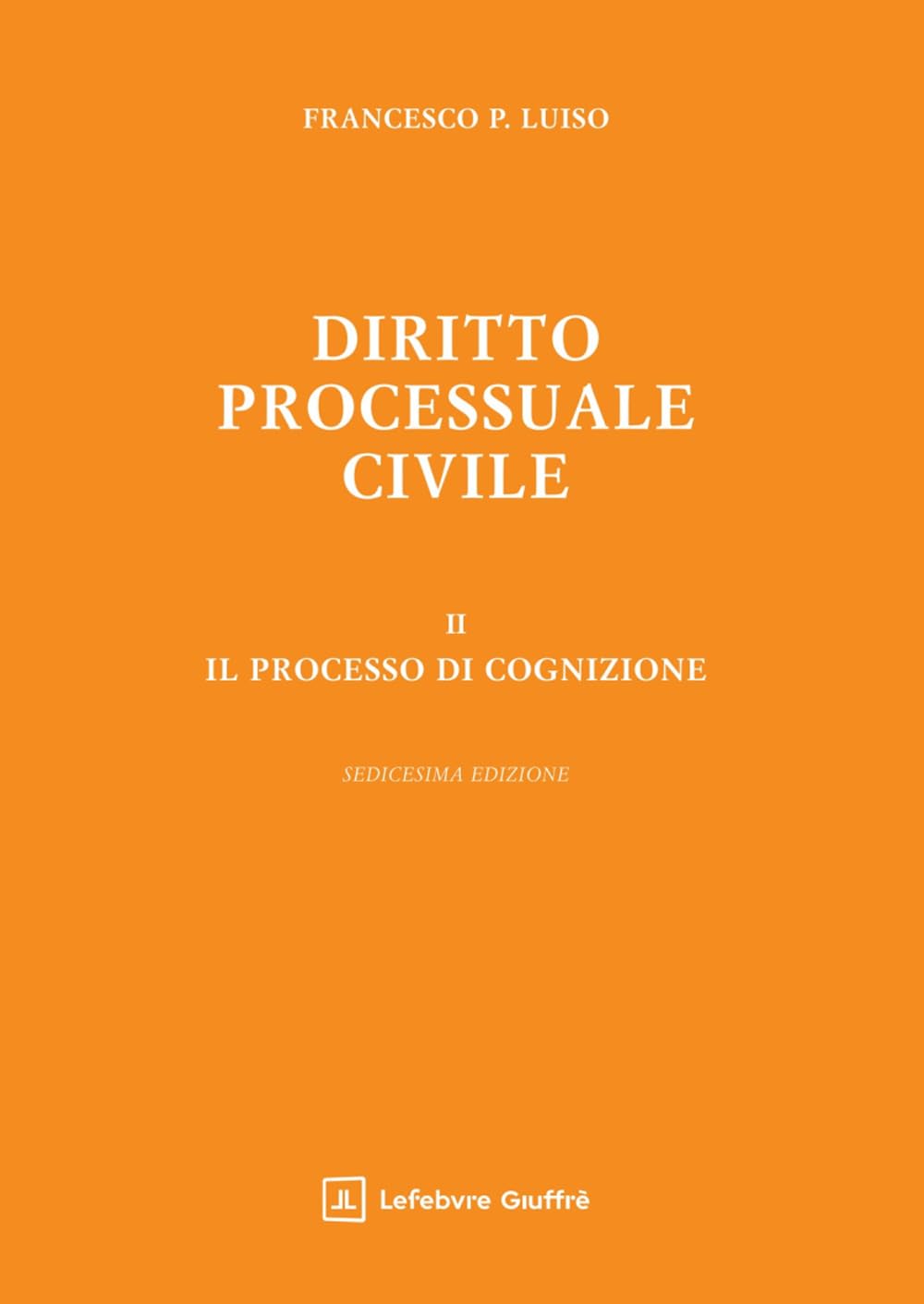 Diritto processuale civile. Il processo di cognizione (Vol. 2)