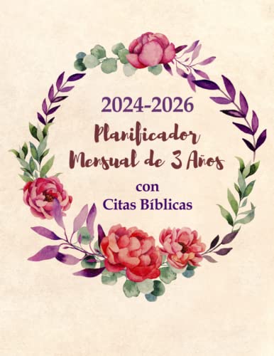 2024-2026 Planificador Mensual de 3 Años con Citas Bíblicas: Organizador de Horario Grande para Mujeres Cristianas | 3 Años de Seguimiento, un mes y un Versículo de la Biblia por página Diario