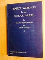 Dialect Workouts for the School Theatre B000KYFO7A Book Cover
