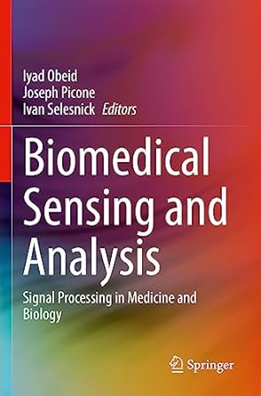 Biomedical Sensing and Analysis: Signal Processing in Medicine and ...