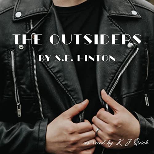 Amazon.com: The Outsiders - by S.E. Hinton : K. J. Quick: Audible Books ...