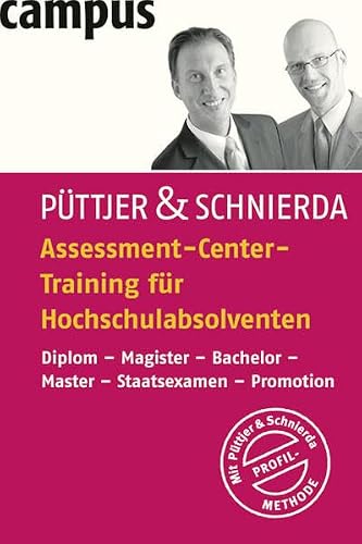 Assessment-Center-Training für Hochschulabsolventen: Diplom - Magister - Bachelor - Master - Staatsexamen - Promotion