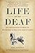 Life After Deaf: My Misadventures in Hearing Loss and Recovery