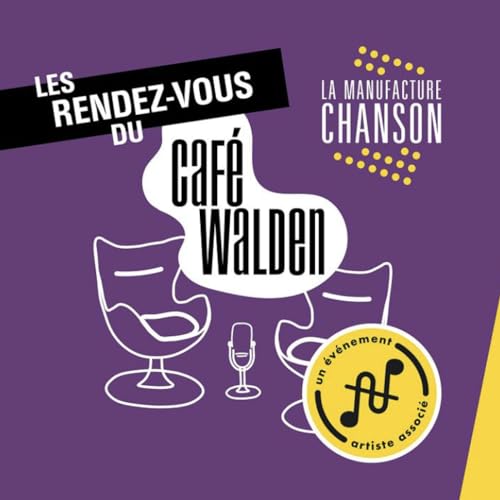 Les rendez-vous du Caf&eacute; Walden - Episode #05