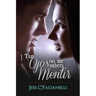 Tus ojos no me saben mentir Audiolibro Por Jessica Cuevas Fadanelli arte de portada