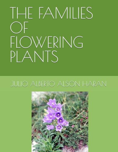 THE FAMILIES OF FLOWERING PLANTS