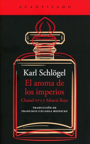El aroma de los imperios: Chanel Nº 5 y Moscú Rojo: 478 (El Acantilado)