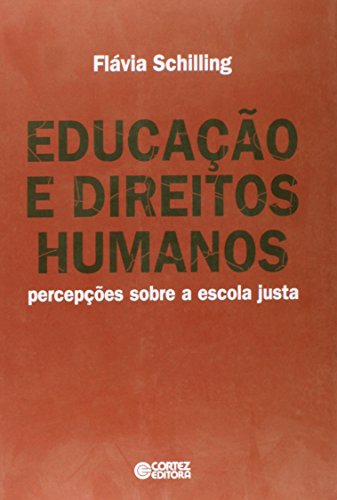 Educação e direitos humanos: percepções sobre a escola justa