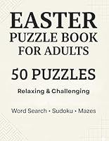 Easter Activity Book for Adults: with mazes, sudoku, word search.: Activity Book for Adults and Teens: A fun and relaxing experience to relieve stress with a softcover binding B0CWRW9Q25 Book Cover