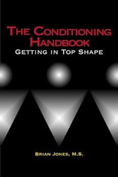 Paperback The Conditioning Handbook: Getting in Top Shape Book