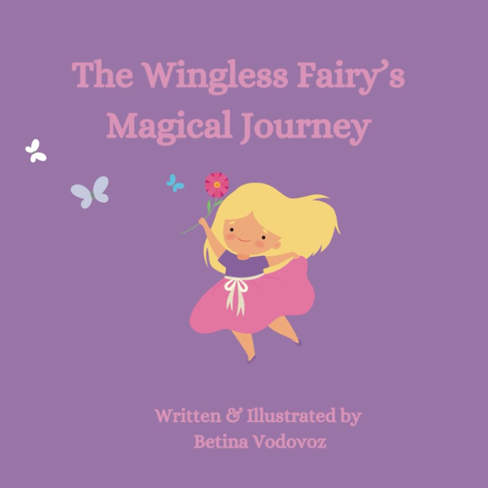 The Wingless Fairy's Magical Journey Paperback – Large Print, August 21, 2024