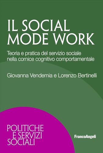  Il social mode work. Teoria e pratica del servizio sociale nella cornice cognitivo comportamentale