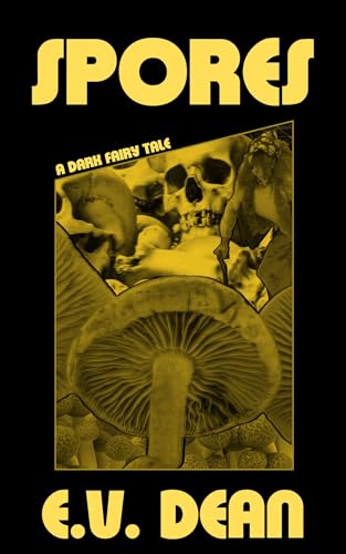 SPORES: A Dark Fairy Tale (The Beatrix Brighton Chronicles)