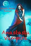 vampire augenzeugenberichte  Anastasia Vampira (Blutschwestern 1)