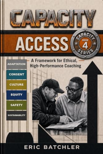 ACCESS: A Framework for Ethical, High-Performance Coaching (Capacity Book 4) (English Edition)