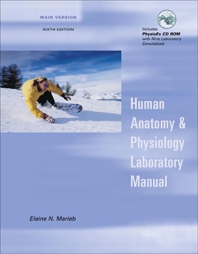 Human Anatomy & Physiology Laboratory Manual, Main Version, with PhysioEx. V3.0 CD-ROM (The Benjamin Cummings Series in Human Anatomy and Physiology)