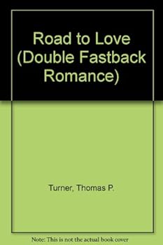 Mass Market Paperback Road to Love (Double Fastback Romance) Book