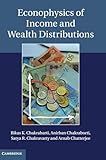 Econophysics of Income and Wealth Distributions