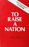 To Raise A Nation. B00184QVD2 Book Cover