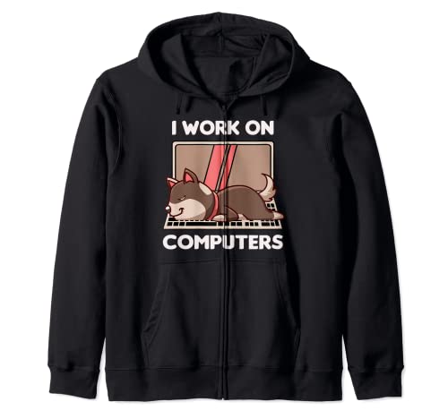 I Work On Computers | Divertido perro amante de los perros Sudadera con Capucha