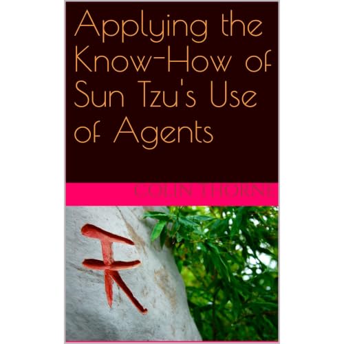Applying the Know-How of Sun Tzu's Use of Agents Audiobook By Colin Thorne cover art