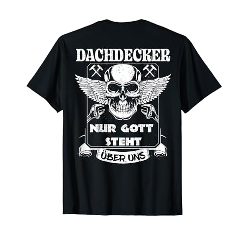 Dachdecker Nur Gott steht über uns Handwerker TShirt Hinten