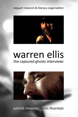 Warren Ellis: The Captured Ghosts Interviews by [Patrick Meaney, Kevin Thurman, Warren Ellis, Julian Darius]