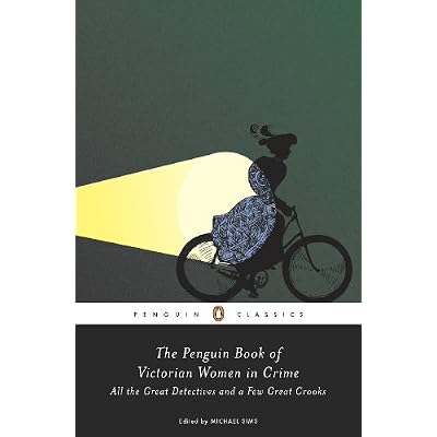 The Penguin Book of Victorian Women in Crime
