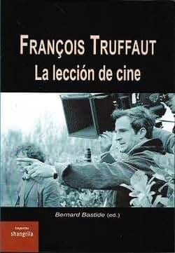 François Truffaut. La lección de cine: 24 (Trayectos)