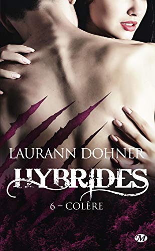 Colère: Hybrides, T6 (French Edition)