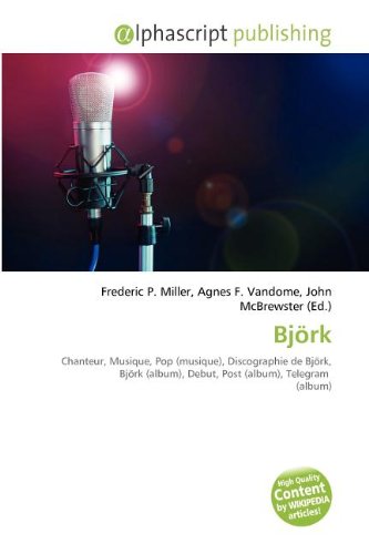 Björk: Chanteur, Musique, Pop (musique), Discographie de Björk, Björk (album), Debut, Post (album), Telegram (album)