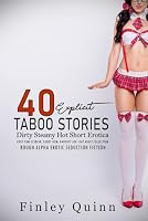 40 Explicit Taboo Stories - Dirty Steamy Hot Short Erotica: First Time Lesbian, Daddy Dom, Naughty Age- Gap Adult Collection (Rough Alpha Erotic Seduction Fiction) B0CRVVJ62T Book Cover