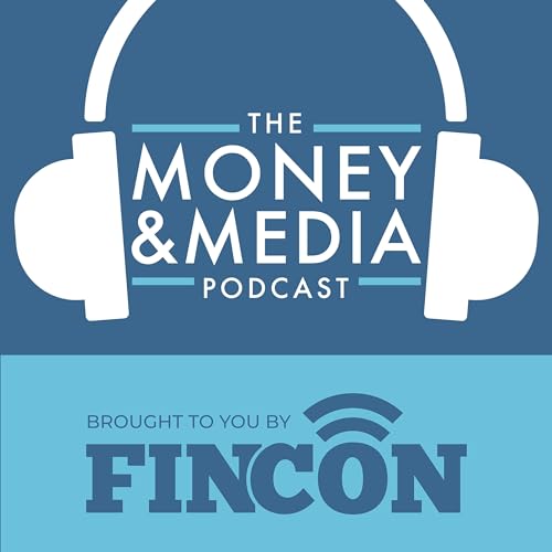 Money and Media Podcast presented by FinCon Podcast Por FinCon arte de portada