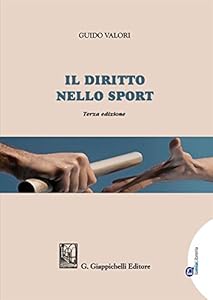 Il diritto nello sport. Principi, soggetti, organizzazione. Con Contenuto digitale per download e accesso on line