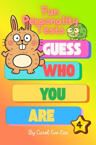 Fun Personality Tests: Guess Who You Are (Book 4) (Fun Personality Tests Book)