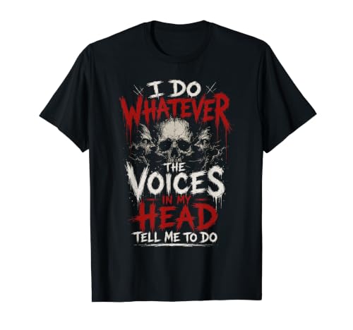 I Do Whatever The Voices in My Head Tell Me To Do ��� T�V���c