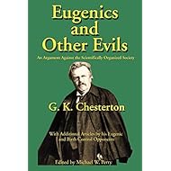 Eugenics and Other Evils : An Argument Against the Scientifically Organized State