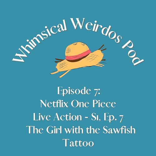 7: Nami, the GOAT - One Piece Live Action Ep.7