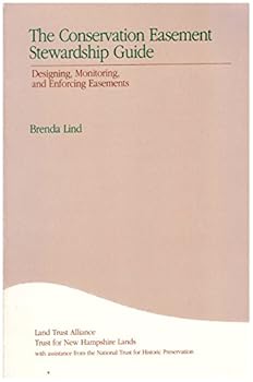 Paperback The Conservation Easement Stewardship Guide: Designing, Monitoring, and Enforcing Easements Book