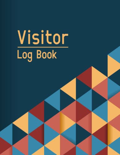Visitor Log Book: Visitors Signing In Book For Business, Office, Security, Gym, School, Hospital, Hotel And More