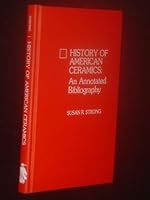 History of American Ceramics: An Annotated Bibliography 0810816369 Book Cover