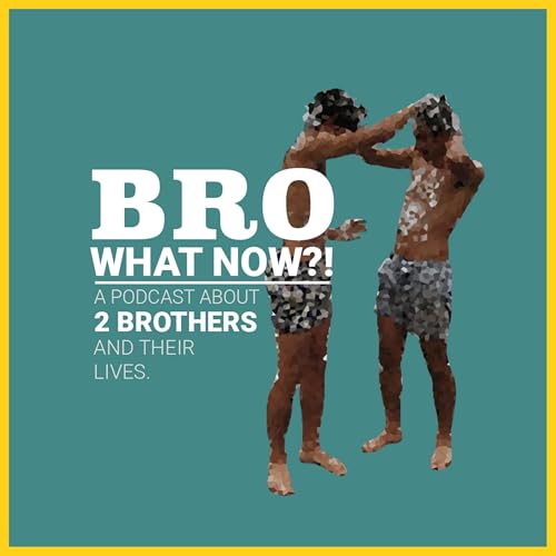 BRO What Now?! Podcast Por Mikael and Mathias Lao arte de portada