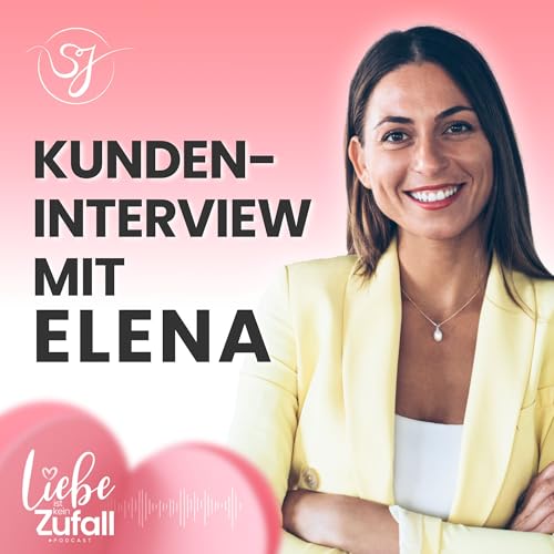 Von Red Flags zum Mann f&uuml;rs Leben mit Elena🎙️