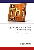 Liquid Fluoride Thorium Reactor (LFTR): Radioactive Waste Management & Fission Products Separation