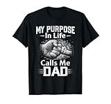 My Purpose In Life Calls Me Dad Best Gift