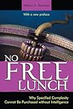 No Free Lunch: Why Specified Complexity Cannot Be Purchased without Intelligence: Why Specified Complexity Cannot Be Purchased without Intelligence