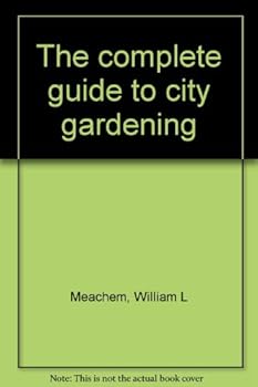 Unknown Binding The complete guide to city gardening Book