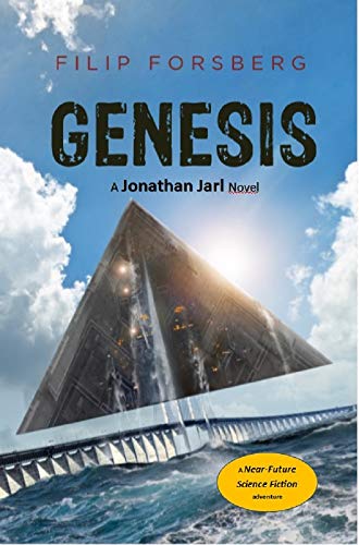 Genesis: A first contact near future science fiction thriller (Jonathan Jarl Series Book 2) by [Filip Forsberg]