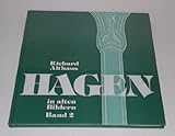 Hagen in alten Bildern. Band 2. - Richard Althaus Vorwort: Alfons Rehkopp Herausgeber: E. H. Ullenboom 