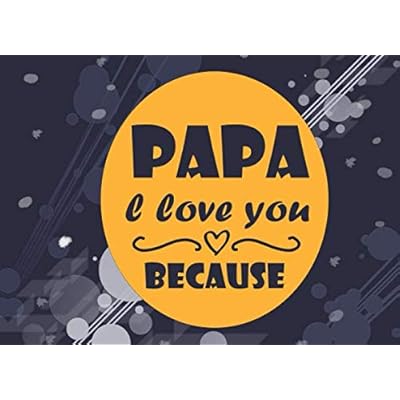 papa i love you because